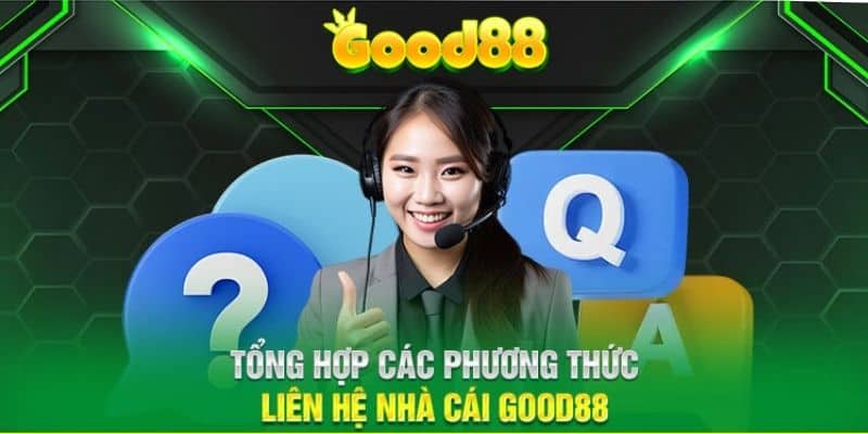 Liên hệ support Good88 nhanh qua nhiều cách 